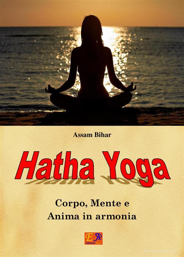 Ebook Hatha Yoga di Assam Bihar edito da Edizioni R.E.I.
