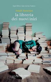 Ebook La libreria dei nuovi inizi di Banerjee Anjali edito da Rizzoli