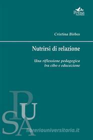 Ebook Nutrirsi di relazione di Cristina Birbes edito da Pensa MultiMedia Editore