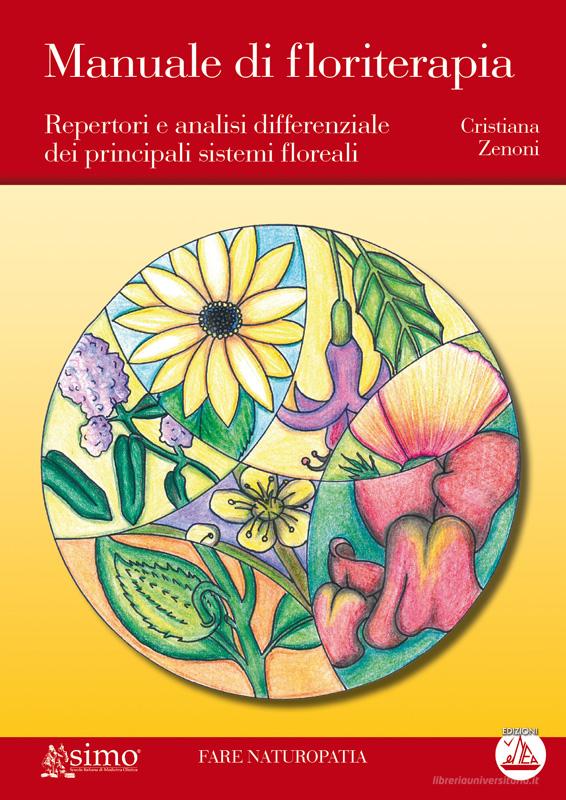 Ebook Manuale di floriterapia di Cristiana Zenoni edito da Edizioni Enea