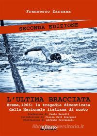 Ebook L'ultima bracciata di Francesco Zarzana edito da Infinito edizioni