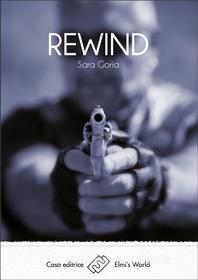 Ebook Rewind di Sara Goria edito da Elmi&apos;s World
