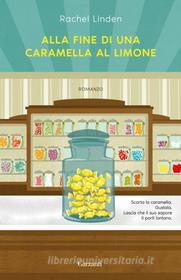 Ebook Alla fine di una caramella al limone di Rachel Linden edito da Garzanti