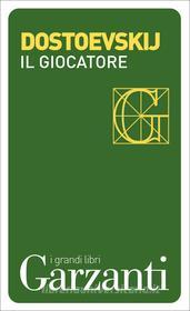 Ebook Il giocatore di Fëdor Michajlovi? Dostoevskij edito da Garzanti classici