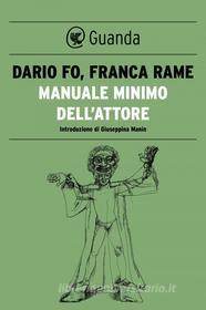 Ebook Manuale minimo dell'attore di Dario Fo, Franca Rame edito da Guanda