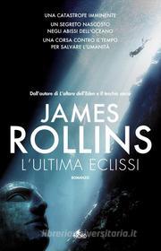 Ebook L' ultima eclissi di James Rollins edito da Casa editrice Nord