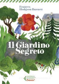 Ebook Il giardino segreto - Classici Ragazzi di Frances Hodgson Burnett edito da Feltrinelli Editore