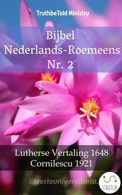 Ebook Bijbel Nederlands-Roemeens Nr. 2 di Truthbetold Ministry edito da TruthBeTold Ministry
