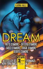 Ebook Dream. La serie completa di Karina Halle edito da Newton Compton Editori