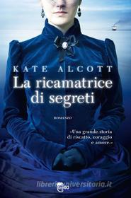 Ebook La ricamatrice di segreti di Kate Alcott edito da Tre60