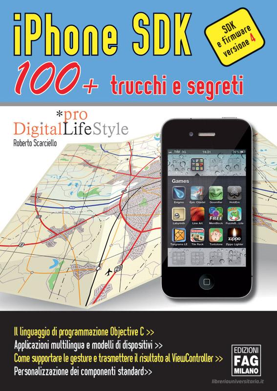 Ebook IPhone SDK 100+ trucchi e segreti di Scarciello Roberto edito da Edizioni FAG