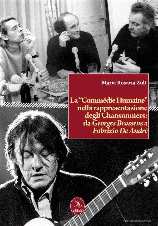 Ebook La “Comédie Humaine” nella rappresentazione degli Chansonniers di Maria Rosaria Zulì edito da Libellula Edizioni