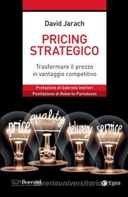 Ebook Pricing strategico di David Jarac edito da Egea