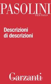 Ebook Descrizioni di descrizioni di Pier Paolo Pasolini edito da Garzanti