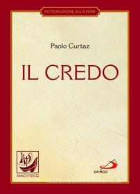 Ebook Il Credo. La professione di fede di Curtaz Paolo edito da San Paolo Edizioni