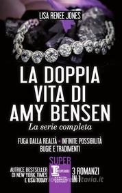 Ebook La doppia vita di Amy Bensen. La serie completa di Renee Lisa Jones edito da Newton Compton Editori