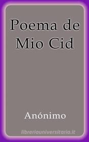 Ebook Poema de Mio Cid di Anónimo edito da Anónimo