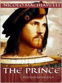 Ebook The Prince di Niccolo' Machiavelli edito da Maria