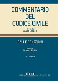 Ebook Commentario del Codice civile - Delle Donazioni (Artt. 769-809) di Giovanni Bonilini ( a cura di) edito da Utet Giuridica