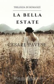 Ebook La bella estate di Cesare Pavese edito da Greenbooks Editore