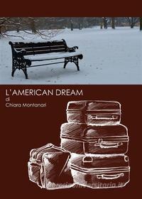 Ebook L'American Dream di Chiara Montanari edito da Youcanprint