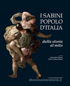 Ebook I Sabini popolo d'Italia di Giovanna Alvino, Maria Grazia Bernardini, Roberta Cerone, Alessandro Cosma, Piero Marrazzo, Fabio Melilli, Alessandro Nicosia, Giuseppe Rinaldi, Maria Carla Spadoni, Nicola Zingaretti edito da Gangemi Editore