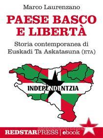 Ebook Paese basco e libertà di Marco Laurenzano edito da Red Star Press