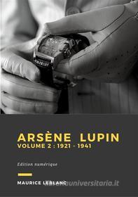 Ebook Arsène Lupin - Volume 2 di Maurice Leblanc edito da Librofilio