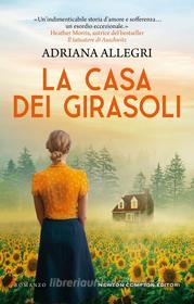 Libro Ebook La casa dei girasoli di Adriana Allegri di Newton Compton Editori