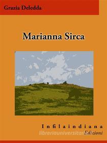 Ebook Marianna Sirca di Grazia Deledda edito da Infilaindiana Edizioni