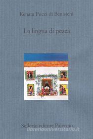Ebook La lingua di pezza di Renata Pucci di Benisichi edito da Sellerio Editore