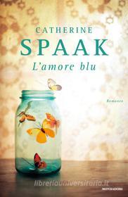 Ebook L'amore blu di Spaak Catherine edito da Mondadori