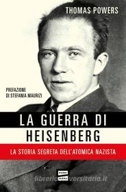 Ebook La guerra di Heisenberg di Thomas Powers edito da Fuoriscena