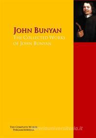 Ebook The Collected Works of John Bunyan di John Bunyan, Lucy Aikin, John Kelman edito da PergamonMedia