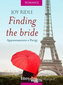 Ebook Finding the bride di Joy Ridle edito da Libromania