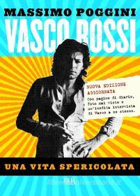 Ebook Vasco Rossi di Poggini Massimo edito da BUR