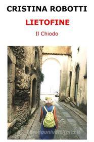 Libro Ebook Lietofine di ROBOTTI CRISTINA di ilmiolibro self publishing
