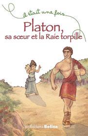 Ebook Platon, sa soeur et la Raie torpille di Hélène Soumet edito da Editions Belize