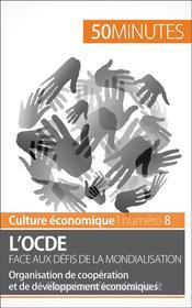 Ebook L&apos;OCDE face aux défis de la mondialisation di Ariane de Saeger, 50minutes edito da 50Minutes.fr