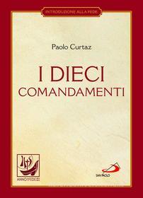 Ebook I dieci comandamenti. La vita in Cristo di Curtaz Paolo edito da San Paolo Edizioni
