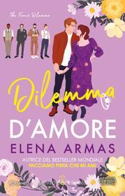 Libro Ebook Dilemma d’amore di Elena Armas di Newton Compton Editori