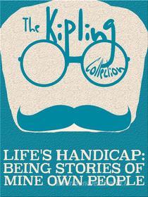 Ebook Life's Handicap di Rudyard Kipling edito da Kipling Press