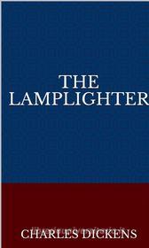 Ebook The Lamplighter di Charles Dickens edito da arslan