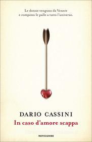 Ebook In caso d'amore scappa di Cassini Dario edito da Mondadori