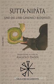 Ebook Sutta-Nipata di Sconosciuto edito da Gilgamesh Edizioni