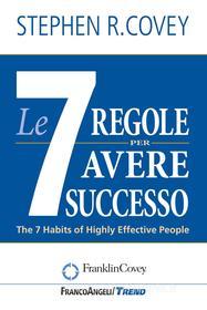 Ebook Le sette regole per avere successo. di Stephen R. Covey edito da Franco Angeli Edizioni