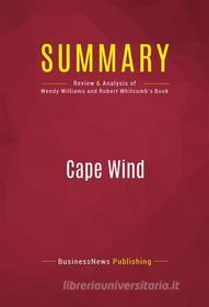 Ebook Summary: Cape Wind di BusinessNews Publishing edito da Political Book Summaries
