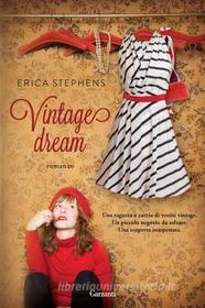 Ebook Vintage dream di Erica Stephens edito da Garzanti