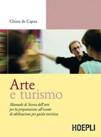 Ebook Arte e turismo di Chiara De Capoa edito da Hoepli