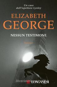 Ebook Nessun testimone di Elizabeth George edito da Longanesi